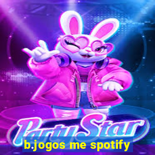 b.jogos me spotify